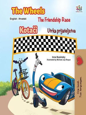 cover image of The Wheels the Friendship Race Kotači Utrka prijateljstva